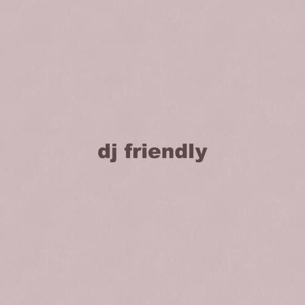 Dj friendly