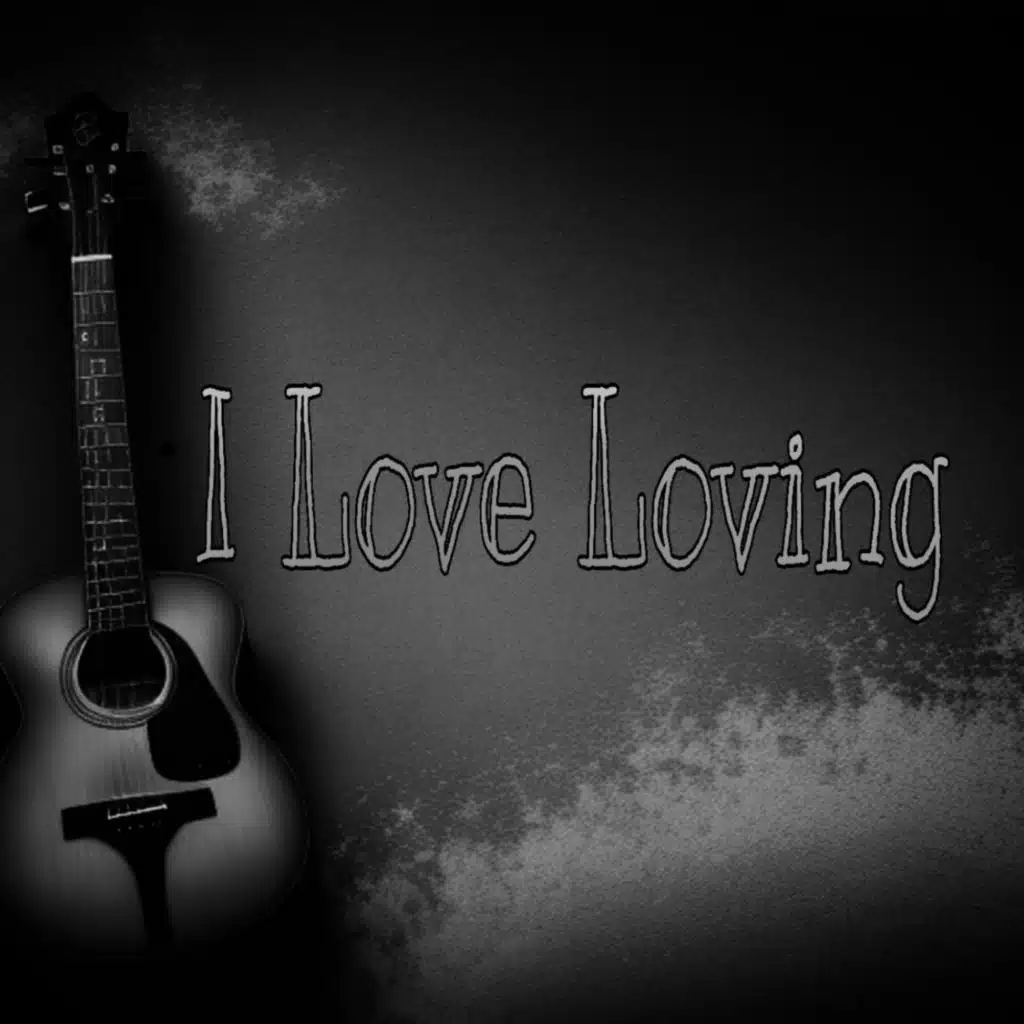 I Love Loving