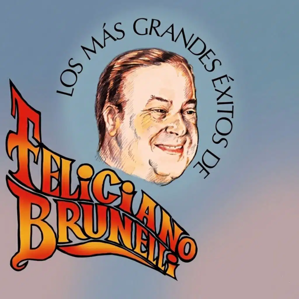 Los Más Grandes Éxitos de Feliciano Brunelli