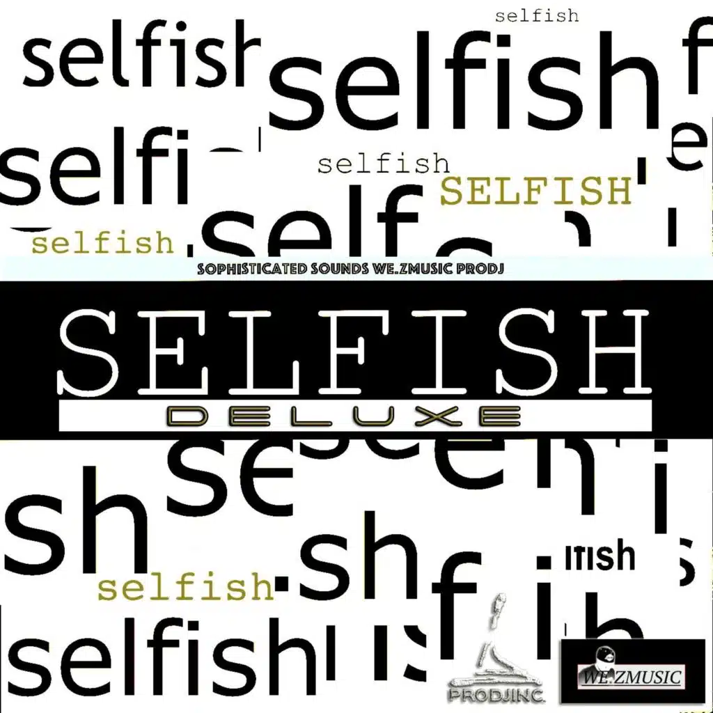 Selfish (Deluxe)