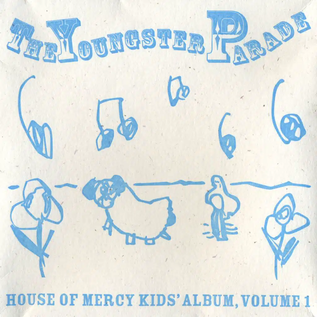 The Youngster Parade - House of Mercy Kids' Album, Volume 1