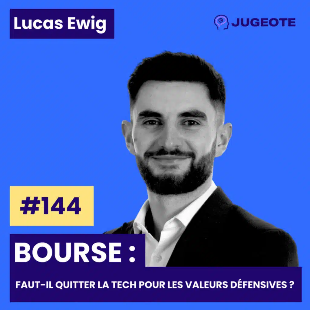 #144 - Bourse : faut-il quitter la Tech pour les valeurs défensives ?