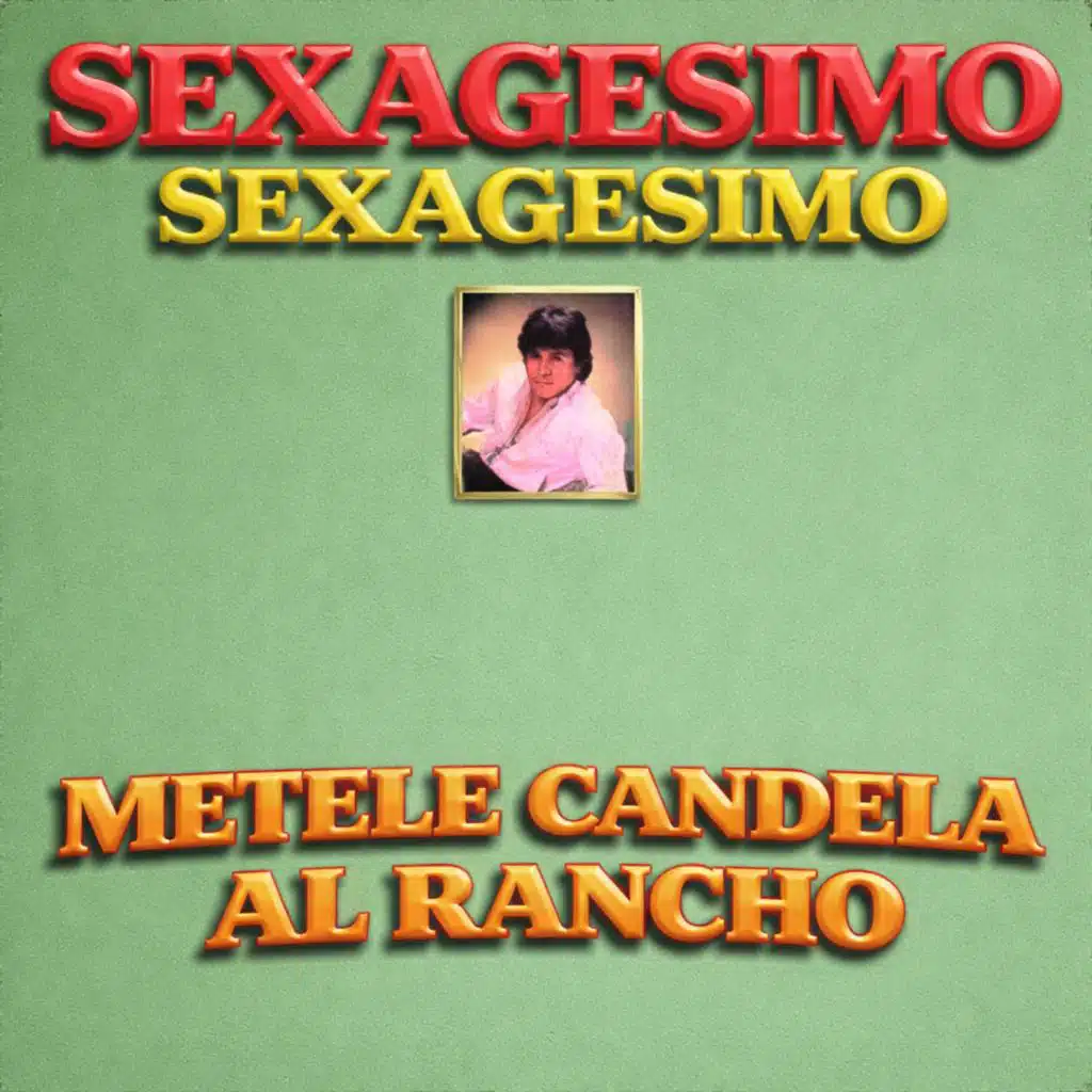 Metele Candela al Rancho