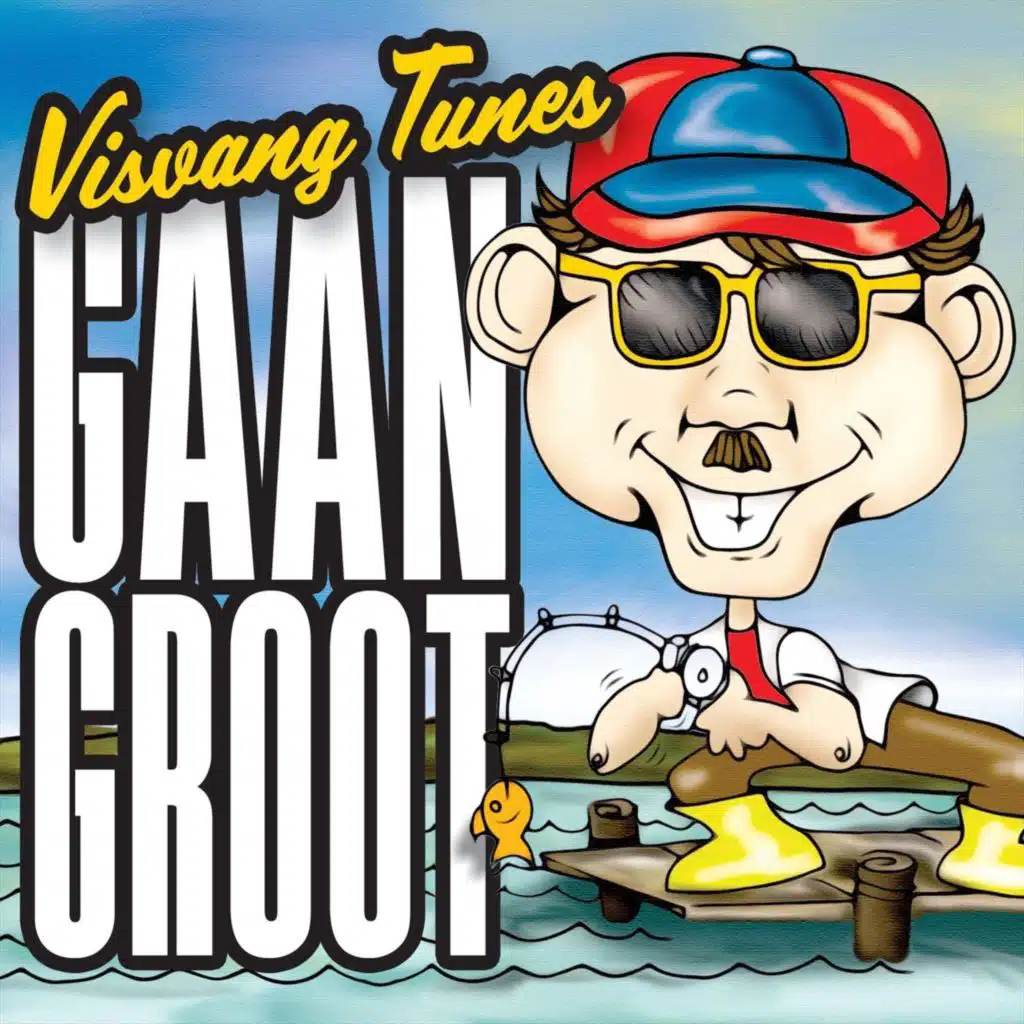 Visvang Tunes: Gaan Groot