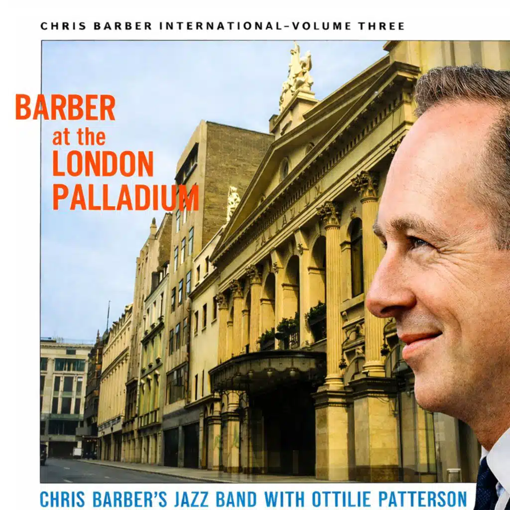Chris Barber International, Vol. Three: Barber at the London Palladium