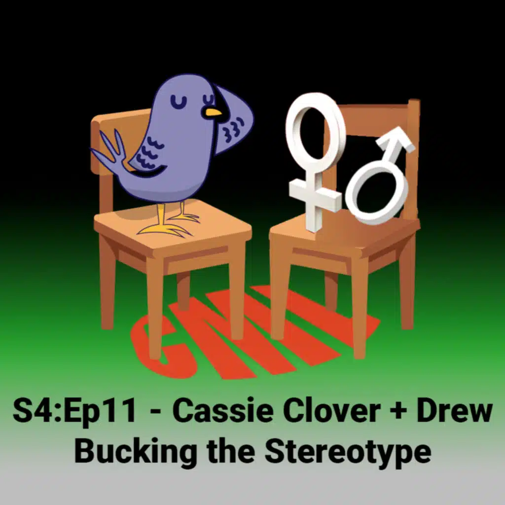 Ep11: Cassie Clover + Drew, Bucking the Stereotype