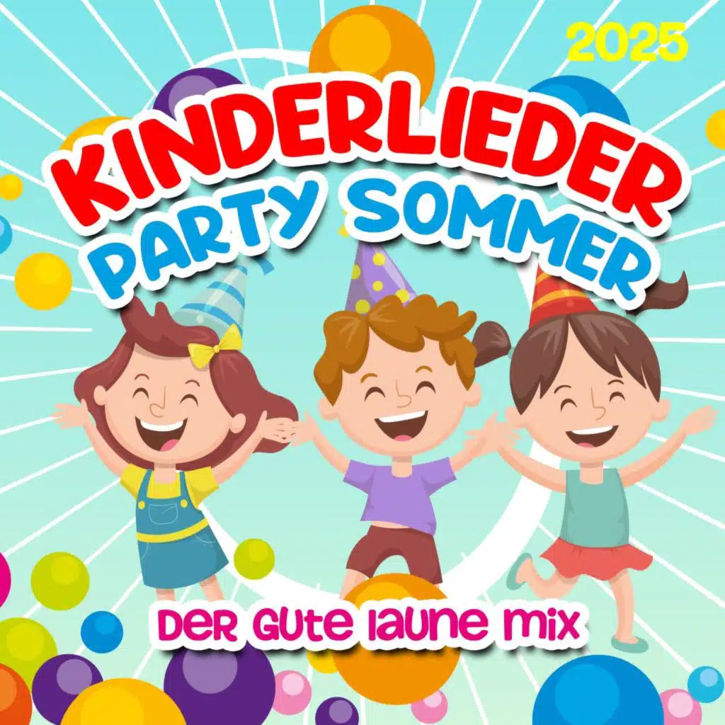 Kinderlieder Party Sommer 2025 - Der gute Laune Mix