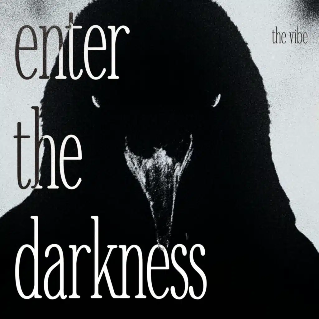 enter the darkness