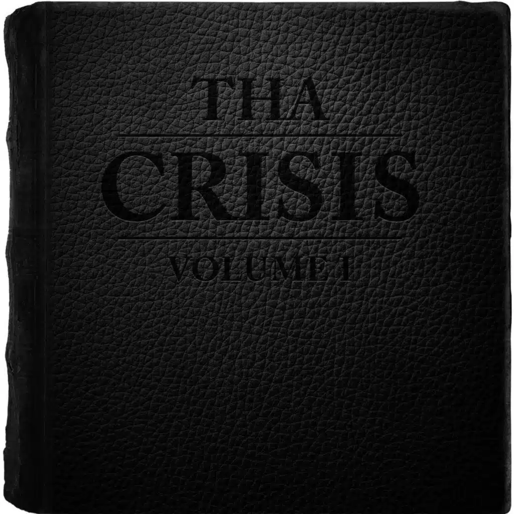 Tha Crisis, Vol. 1