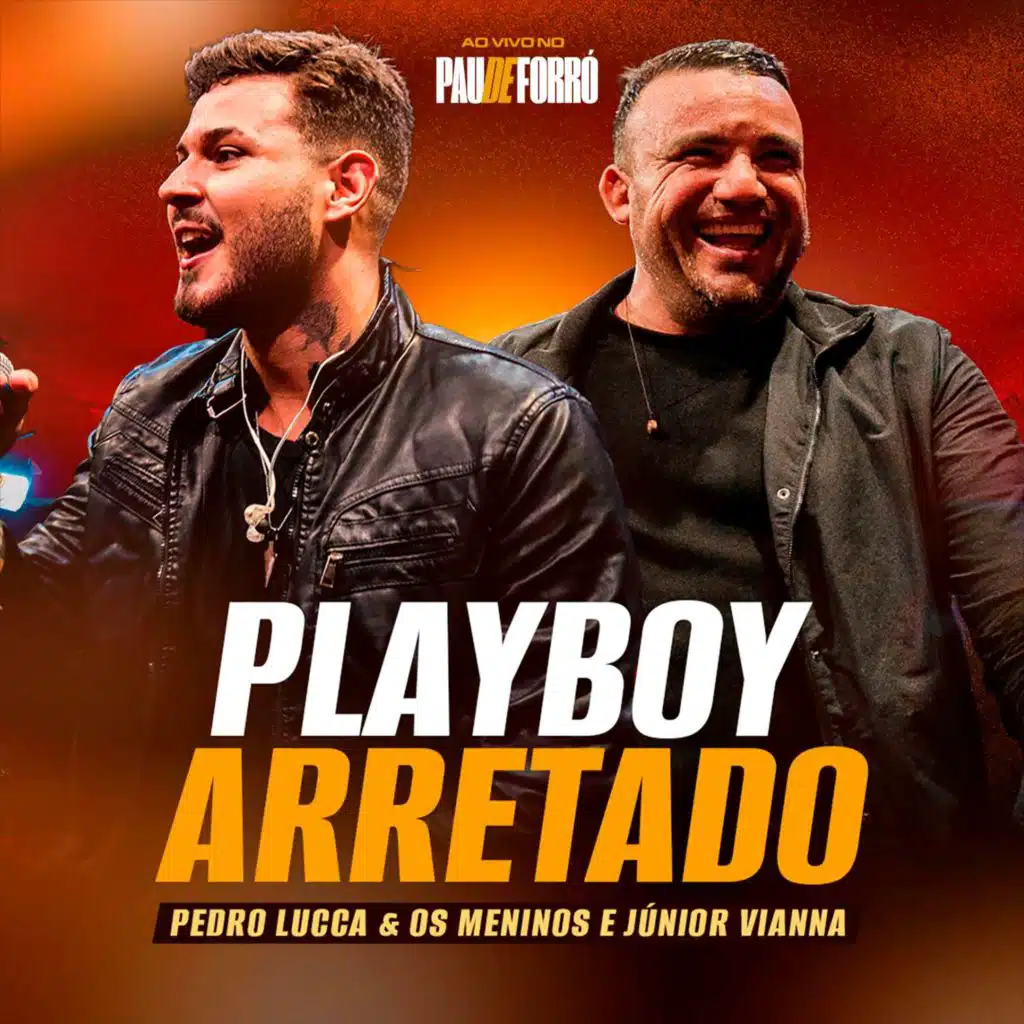 Playboy Arretado (Ao Vivo no Pau de Forró)