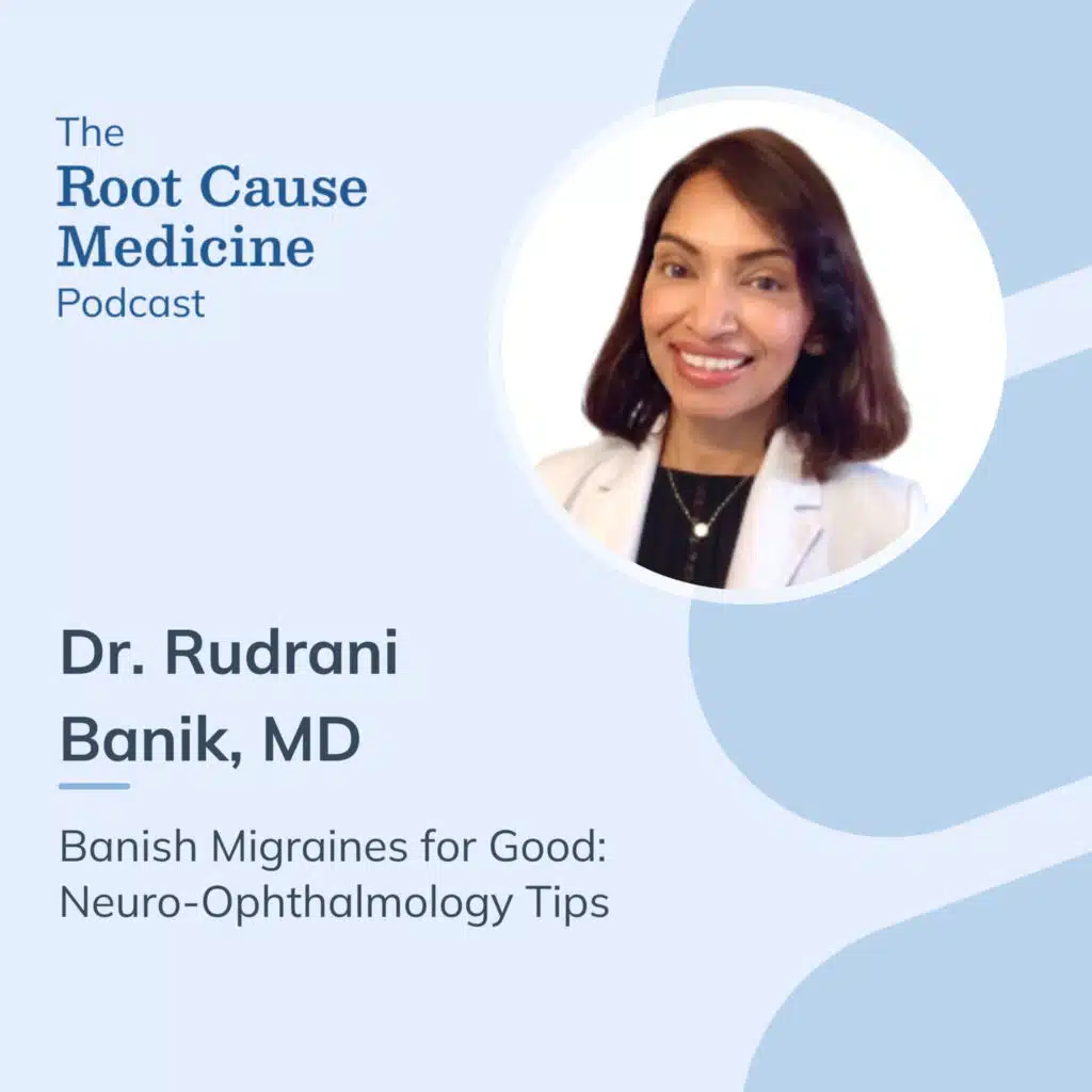 Banish Migraines for Good: Neuro-Ophthalmology Tips with Dr. Rudrani Banik: Episode Rerun