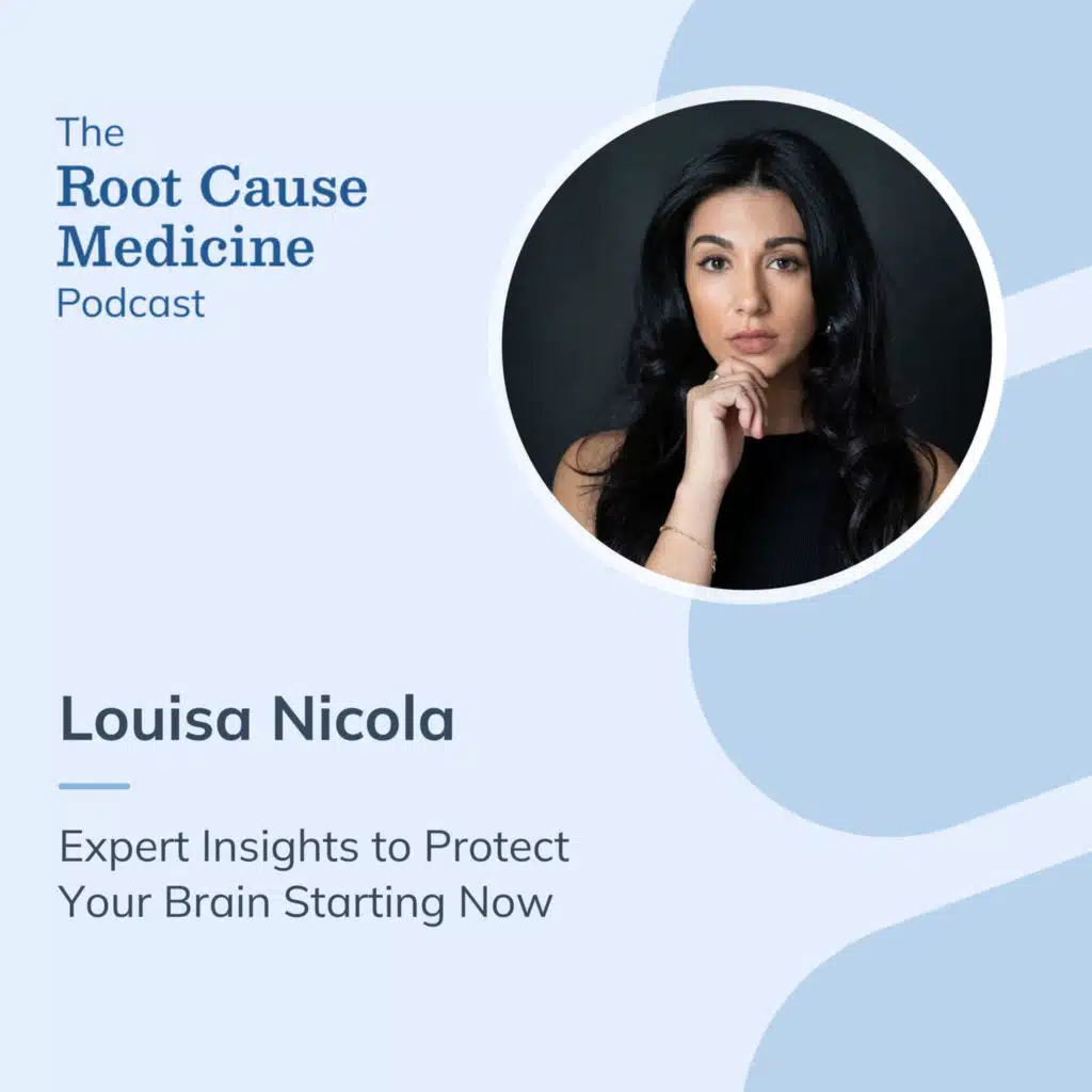 Expert Insights to Protect Your Brain Starting Now with Louisa Nicola: Episode Rerun