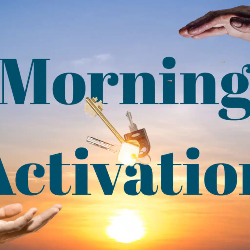 5.8: Morning Activation. Frame up your day with Power and Positive intentions. (High energy)