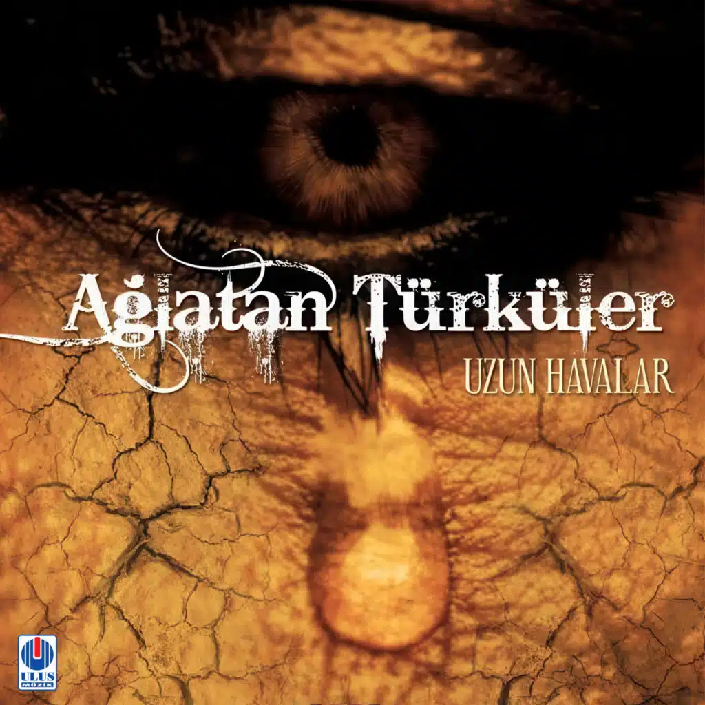 Ağlatan Türküler (Uzun Havalar)