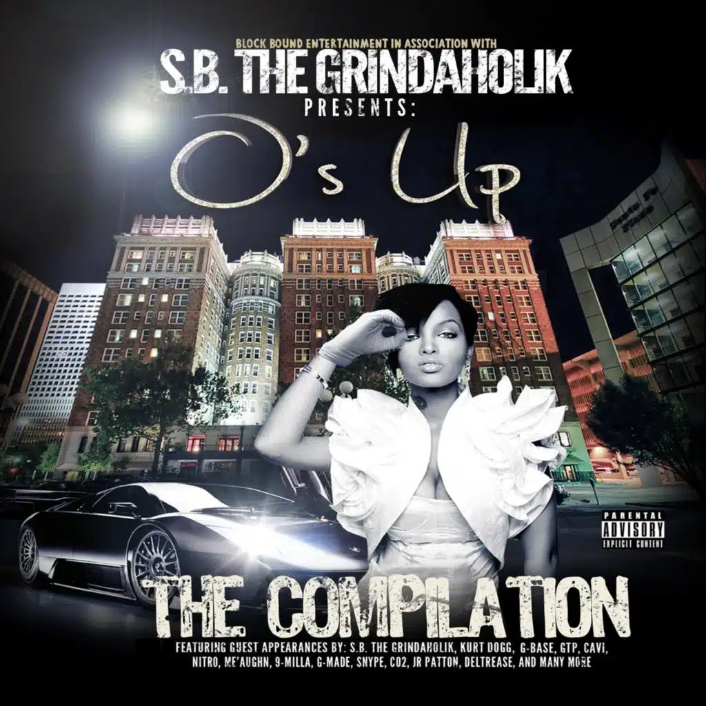 S.B. The Grindaholik Presents: O's Up