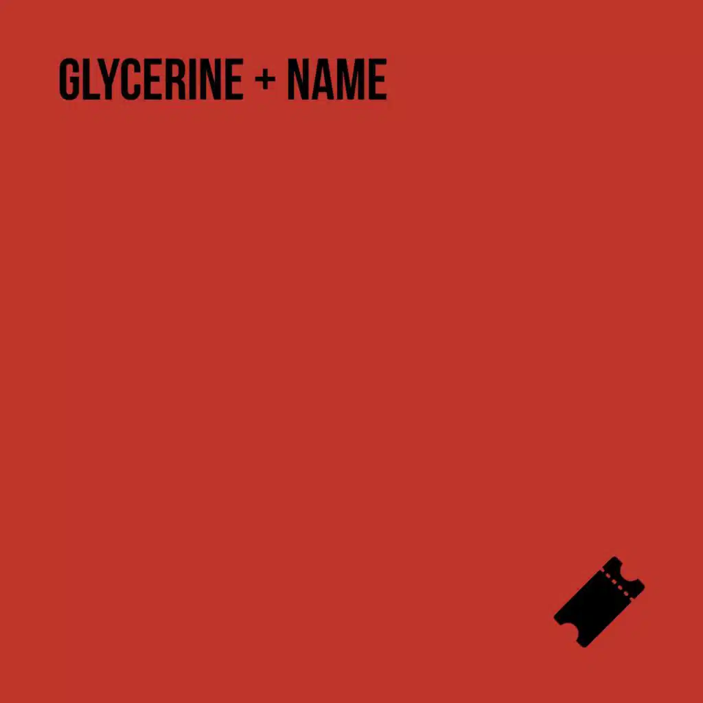 Glycerine + Name