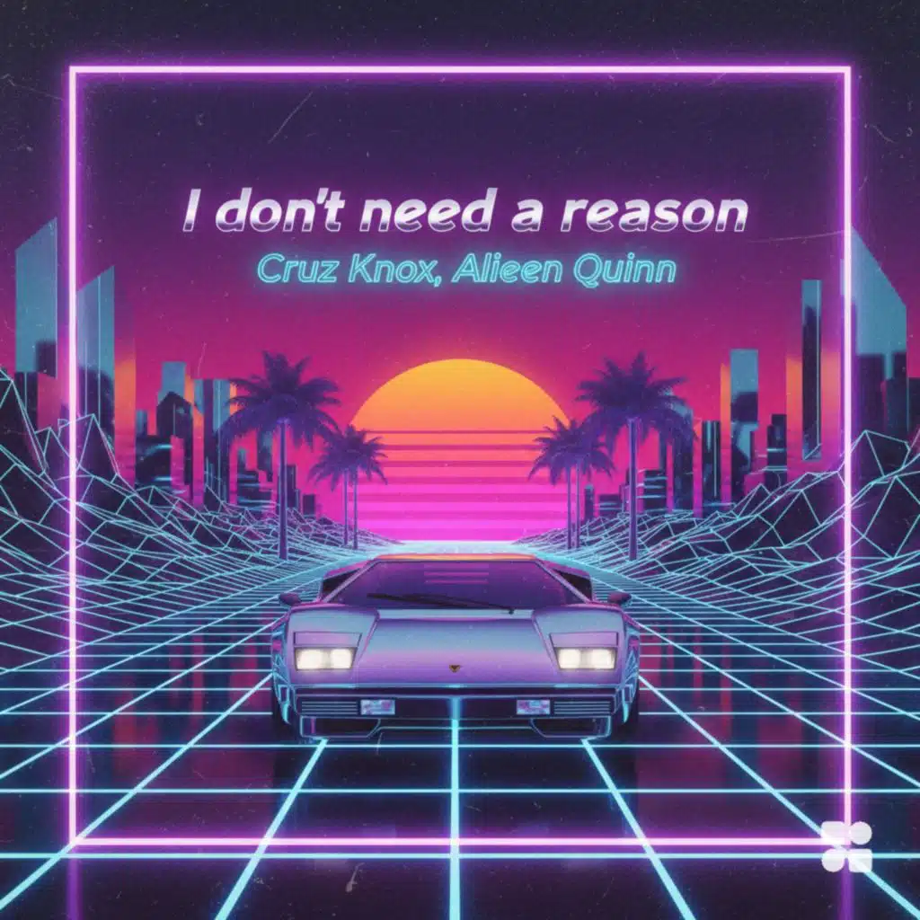 I don’t need a reason