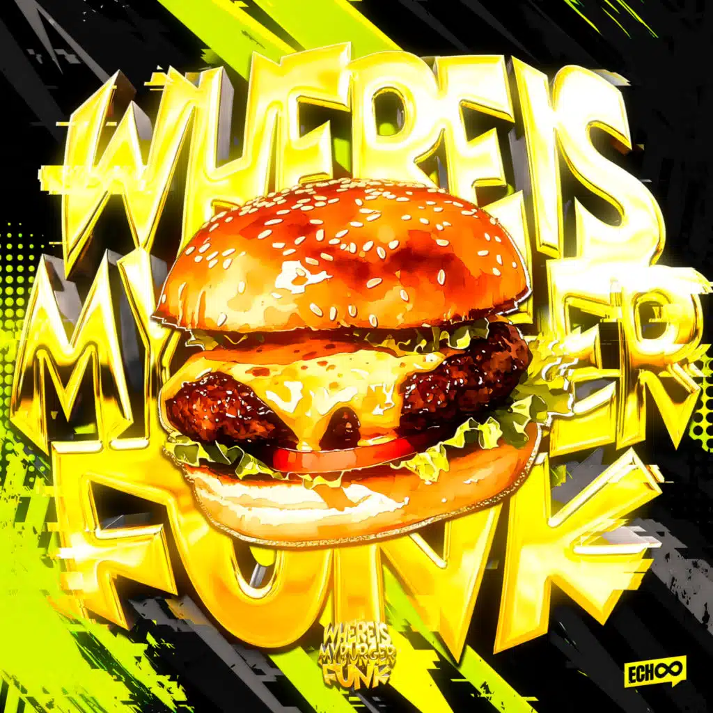 WHERE IS MY BURGER FUNK
