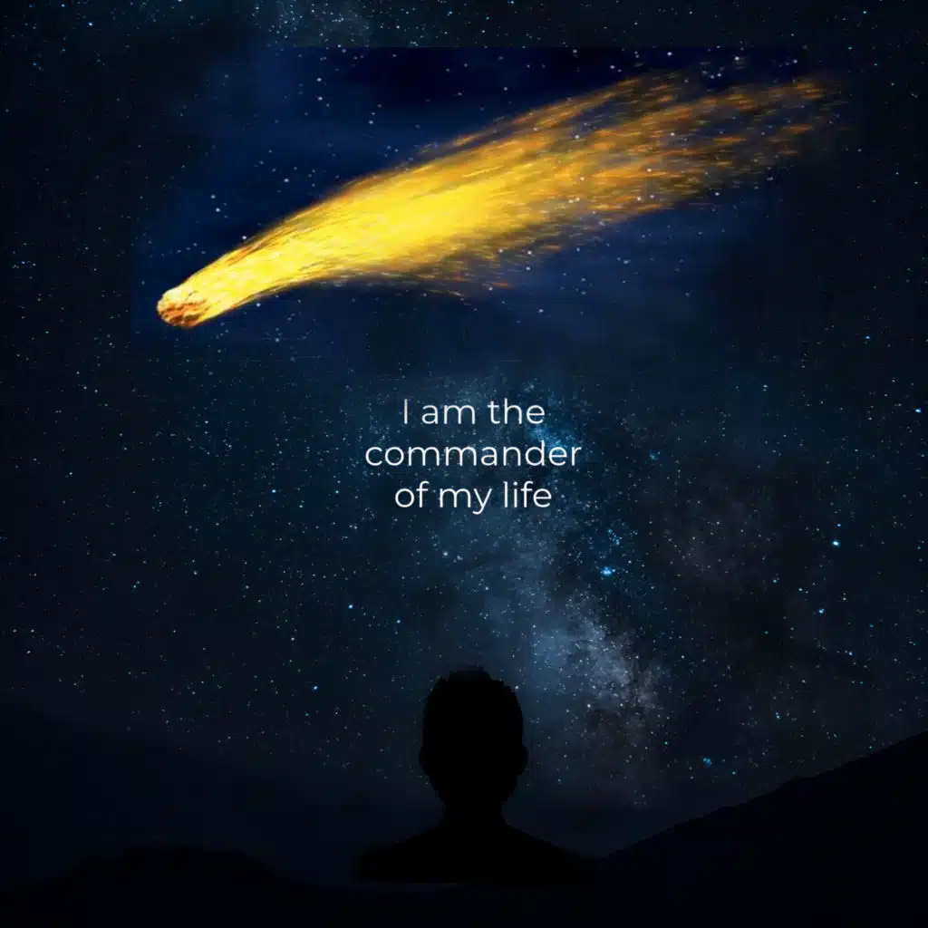 I Am the Commander of My Life