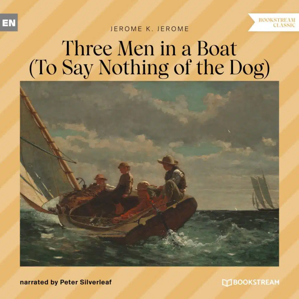 Three Men in a Boat (To Say Nothing of the Dog)