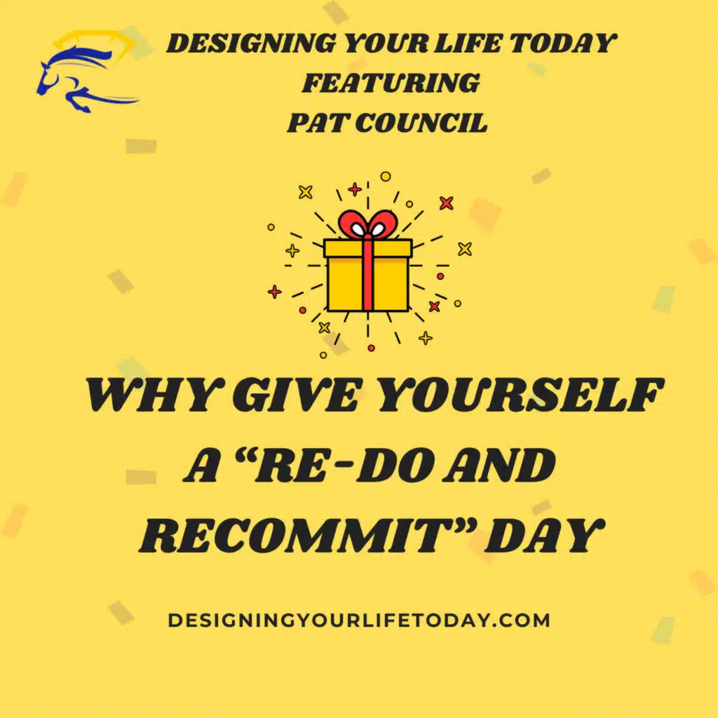 Why Give Yourself a Re-do and Recommit Day
