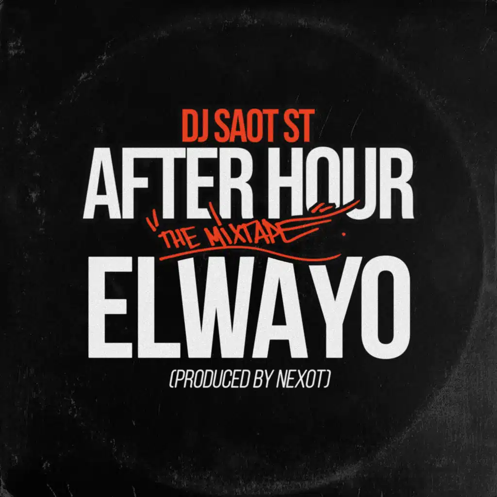 DJ Saot ST, ELWAYO & Nexot
