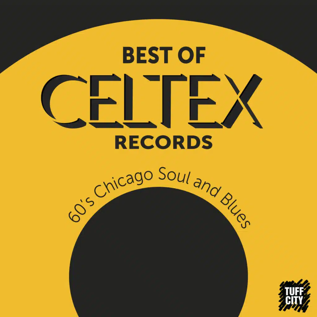 The Best of Celtex Records: 1960s Chicago Soul and Blues