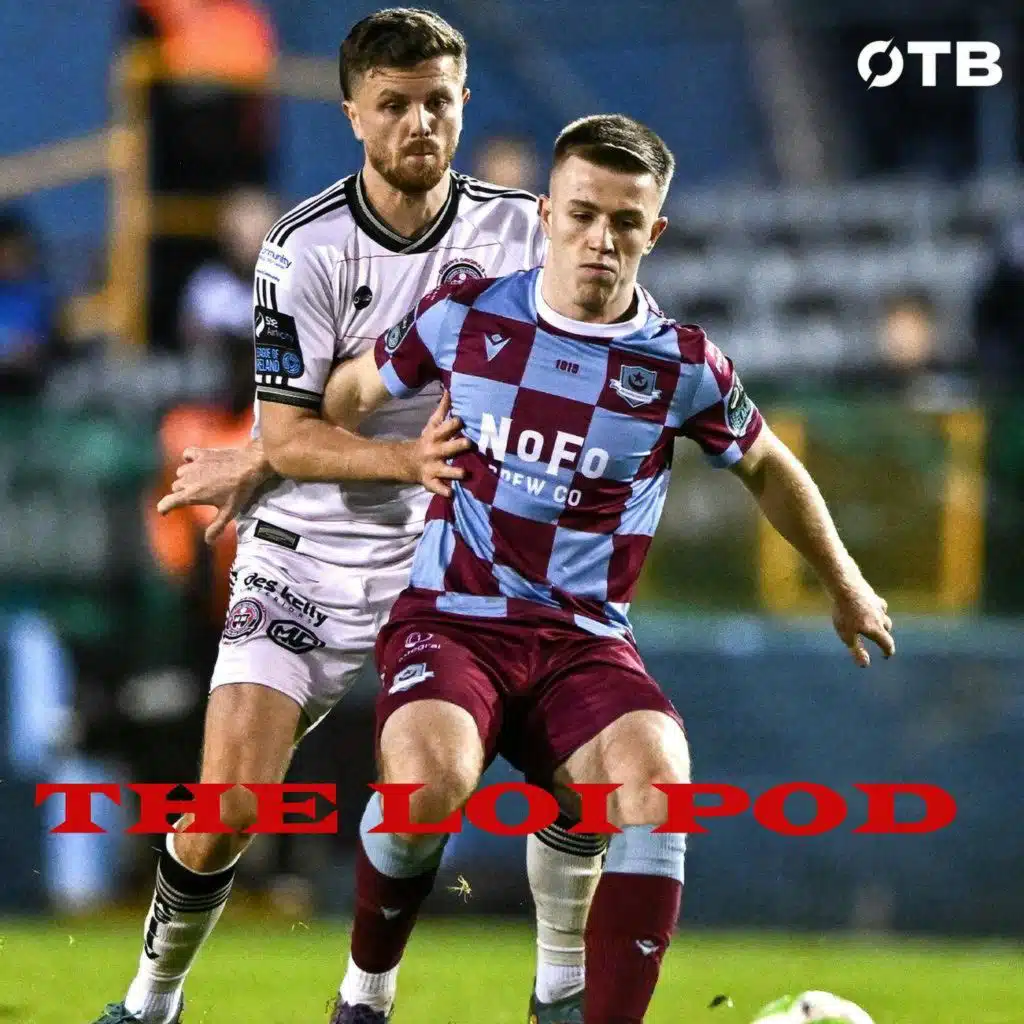 THE LOI POD: ‘There is just no balance…’ | The LOI is back with a huge double-header of games