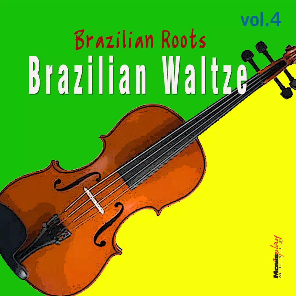 Brazilian Roots: Valsa Brasileira, Vol.4