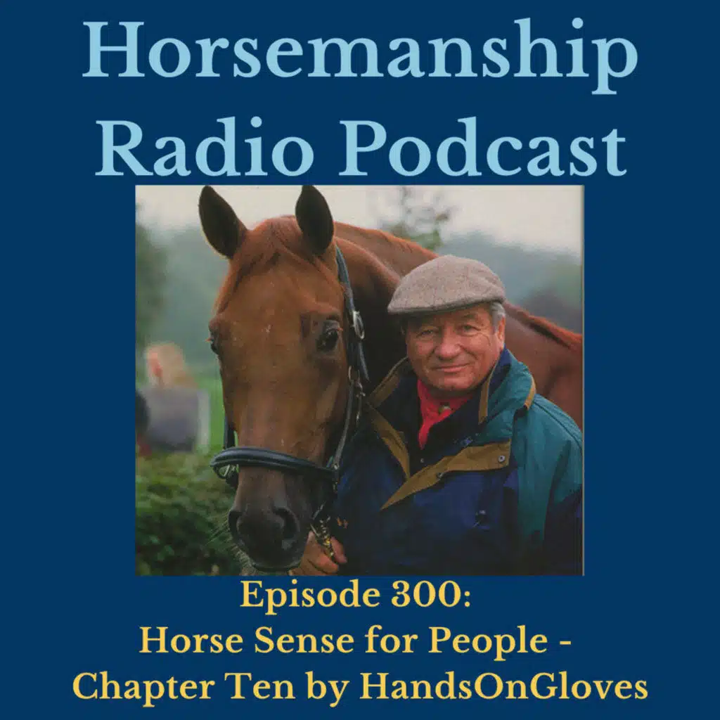 300:  Horse Sense for People - Chapter Ten by Drimee Solarium - Horsemanship Radio