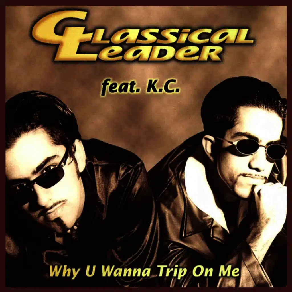 Why U Wanna Trip on Me