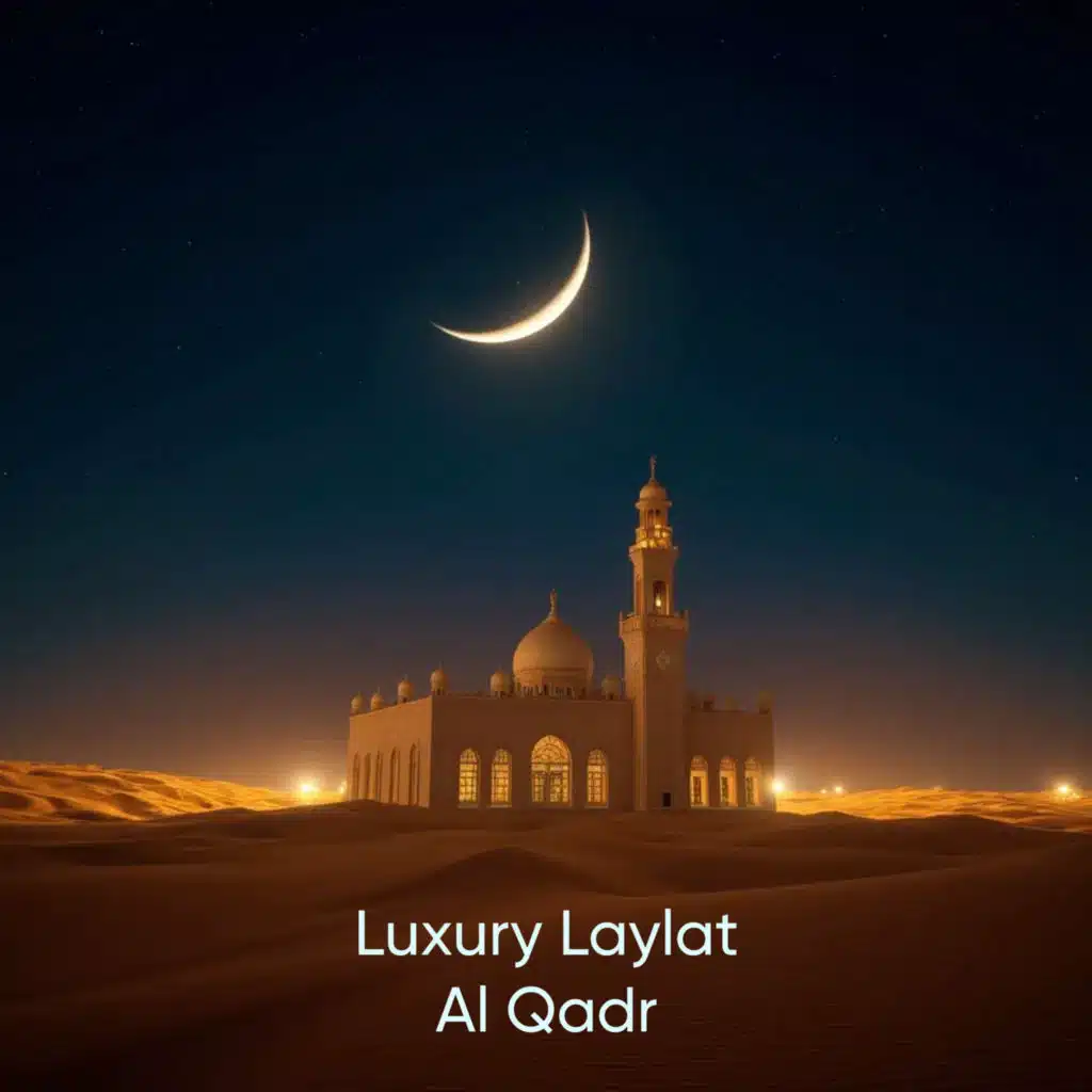Luxury Laylat Al Qadr (Deep House. Progressive, House G-House Mix)