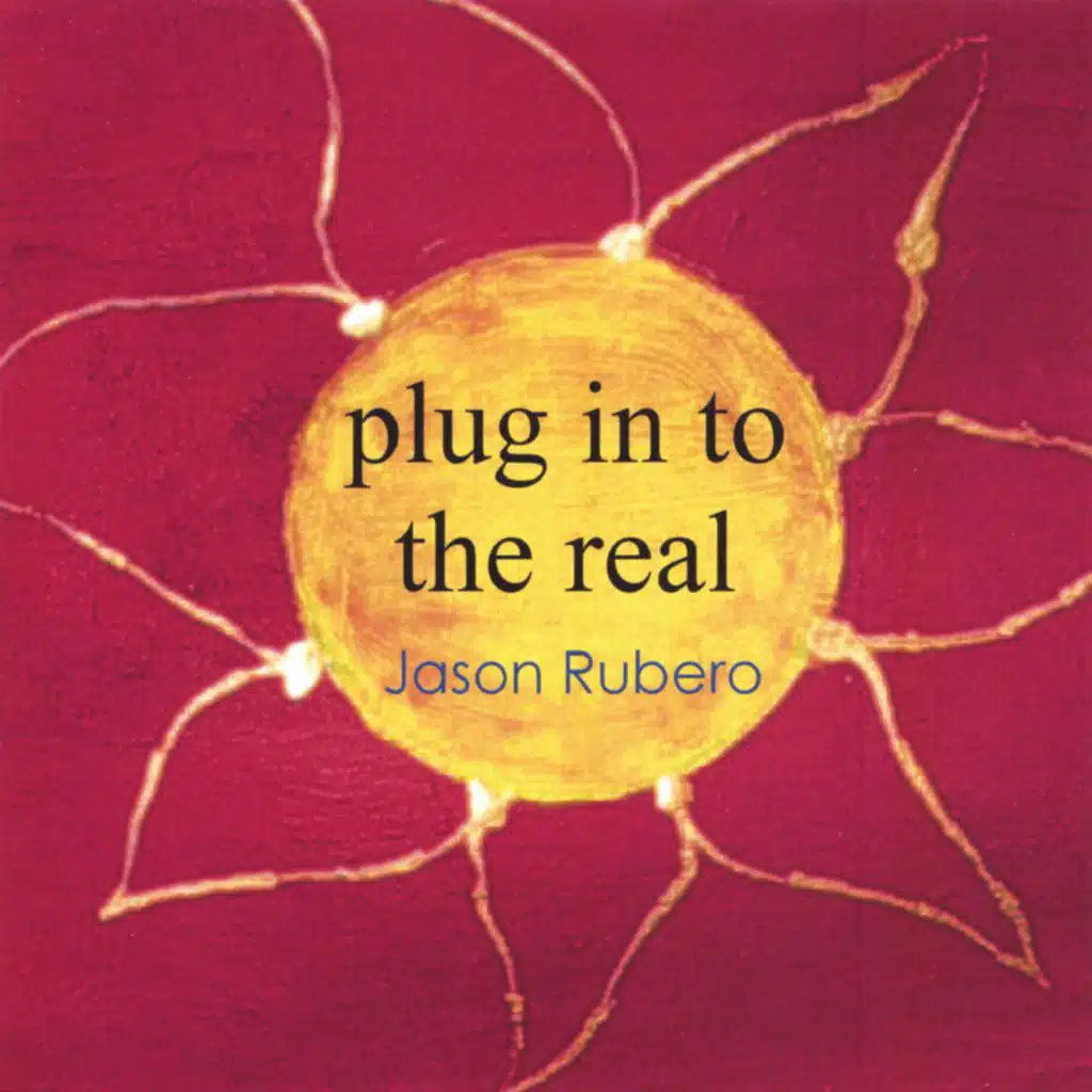 Plug In To The Real