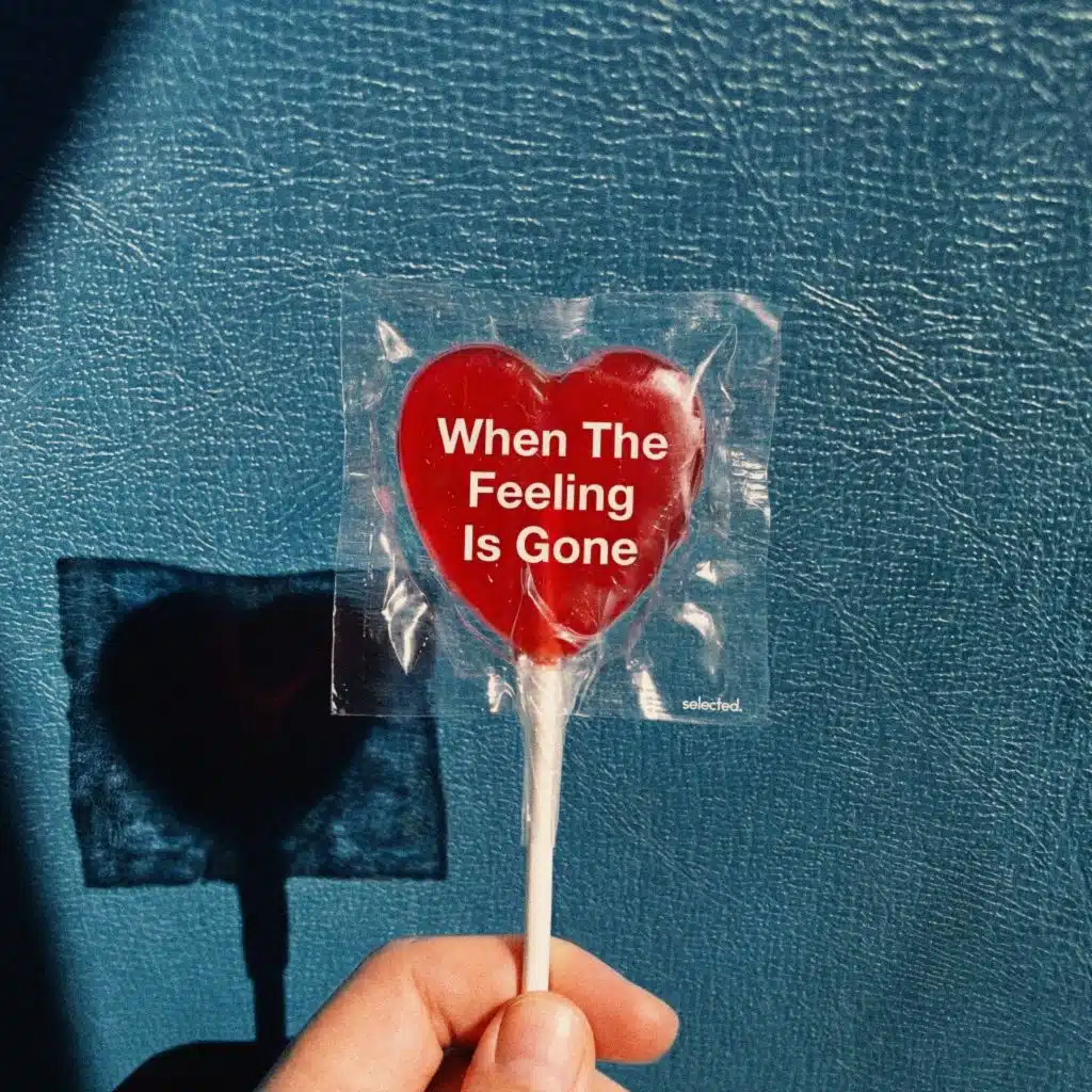 When the Feeling Is Gone