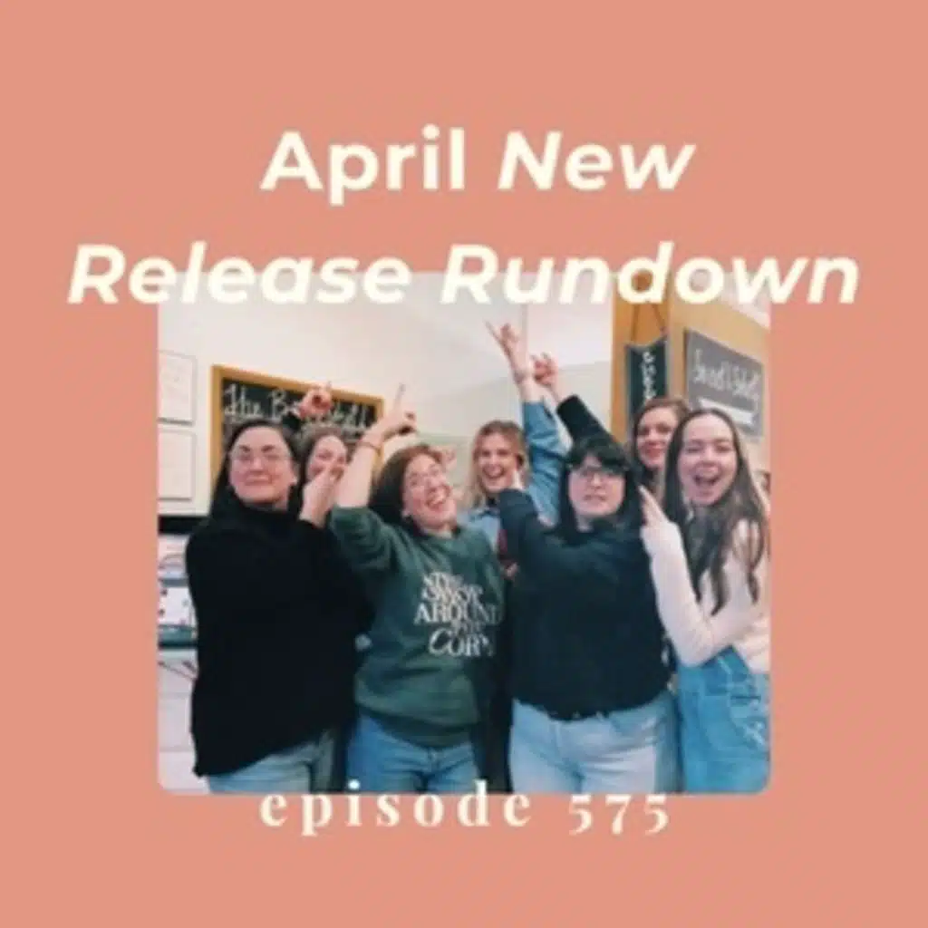 Episode 575 || April 2026 New Release Rundown