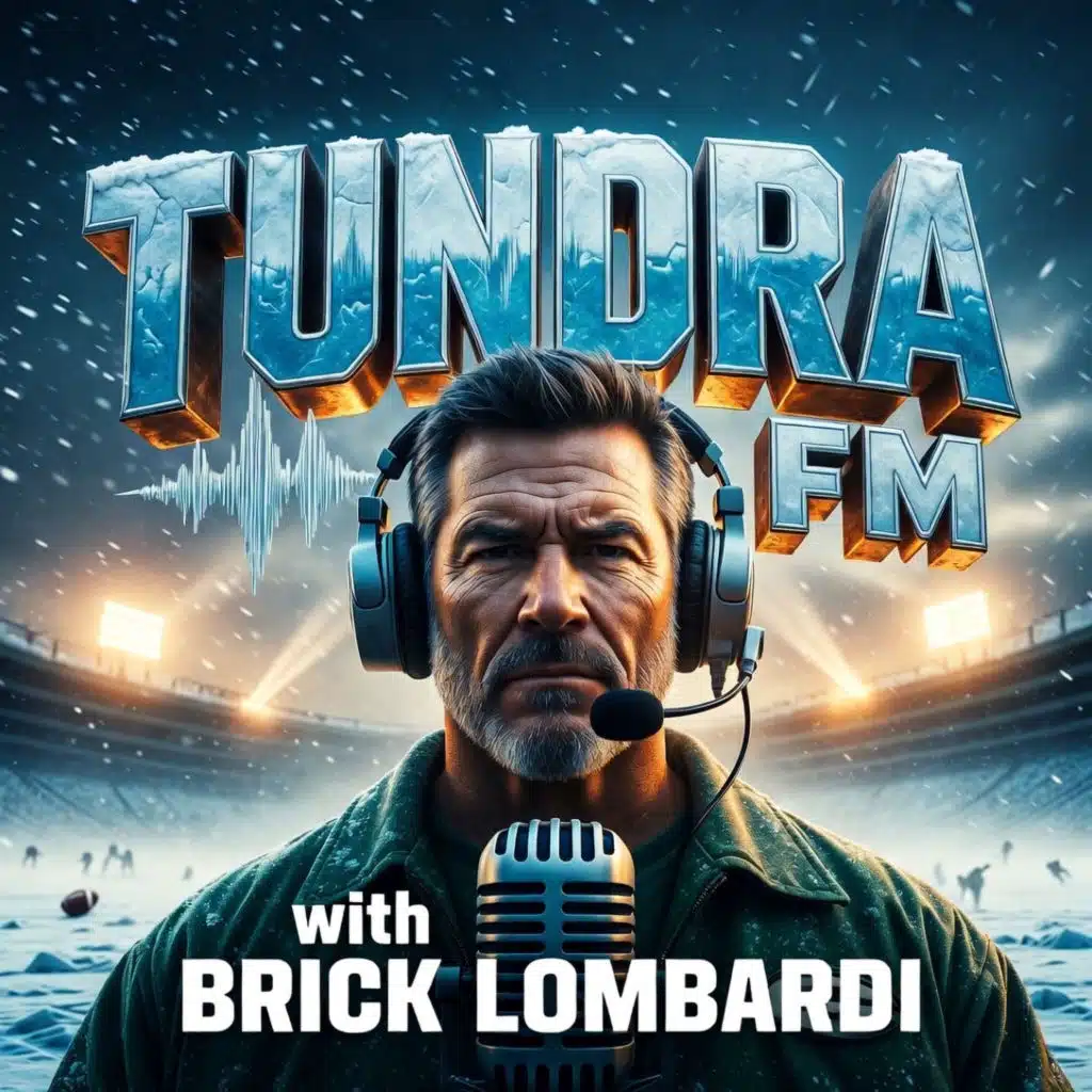 Tundra FM:  Juicy Man Drama to Frozen Tundra Dreams