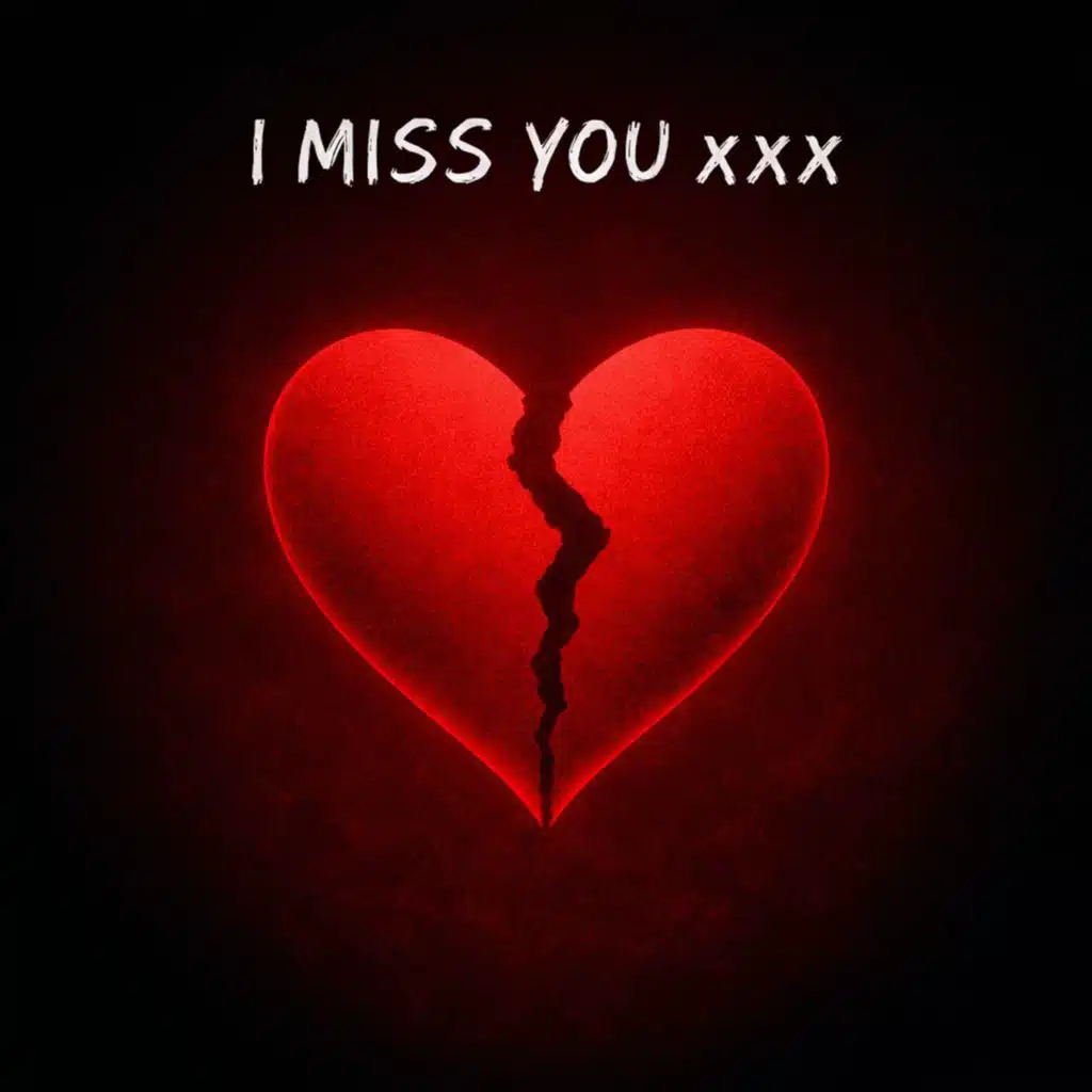 I Miss You xxx
