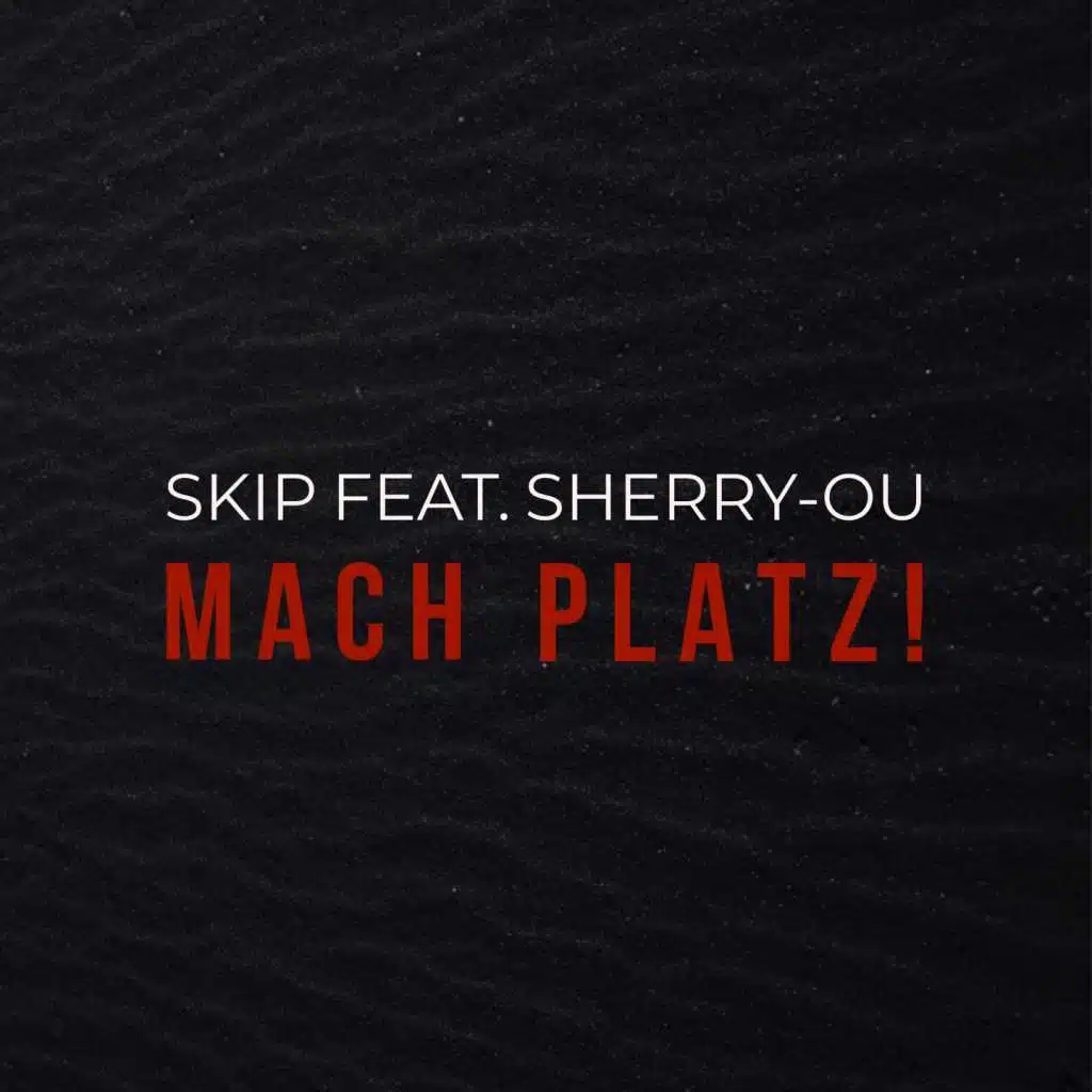 Mach Platz (feat. Sherry-Ou)