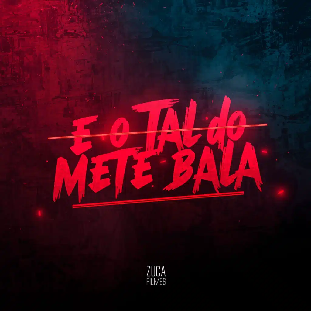 É o Tal do Mete Bala