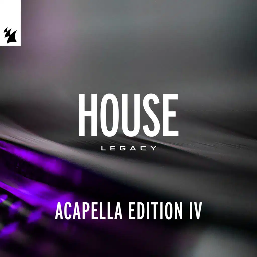 Armada Music - House Legacy (Acapella Edition IV)