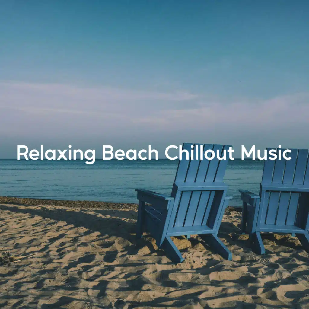 Relaxing Beach Chillout Music