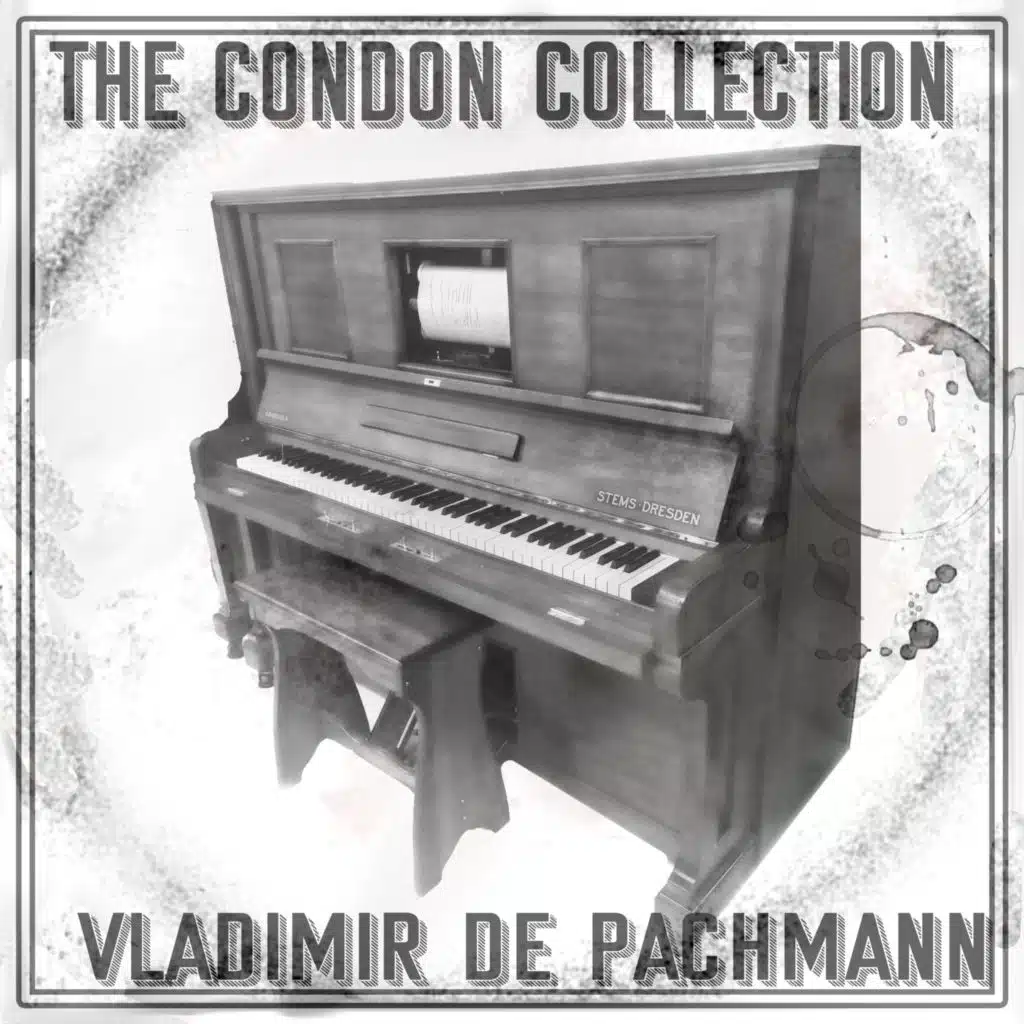 The Condon Collection – Vladimir De Pachmann
