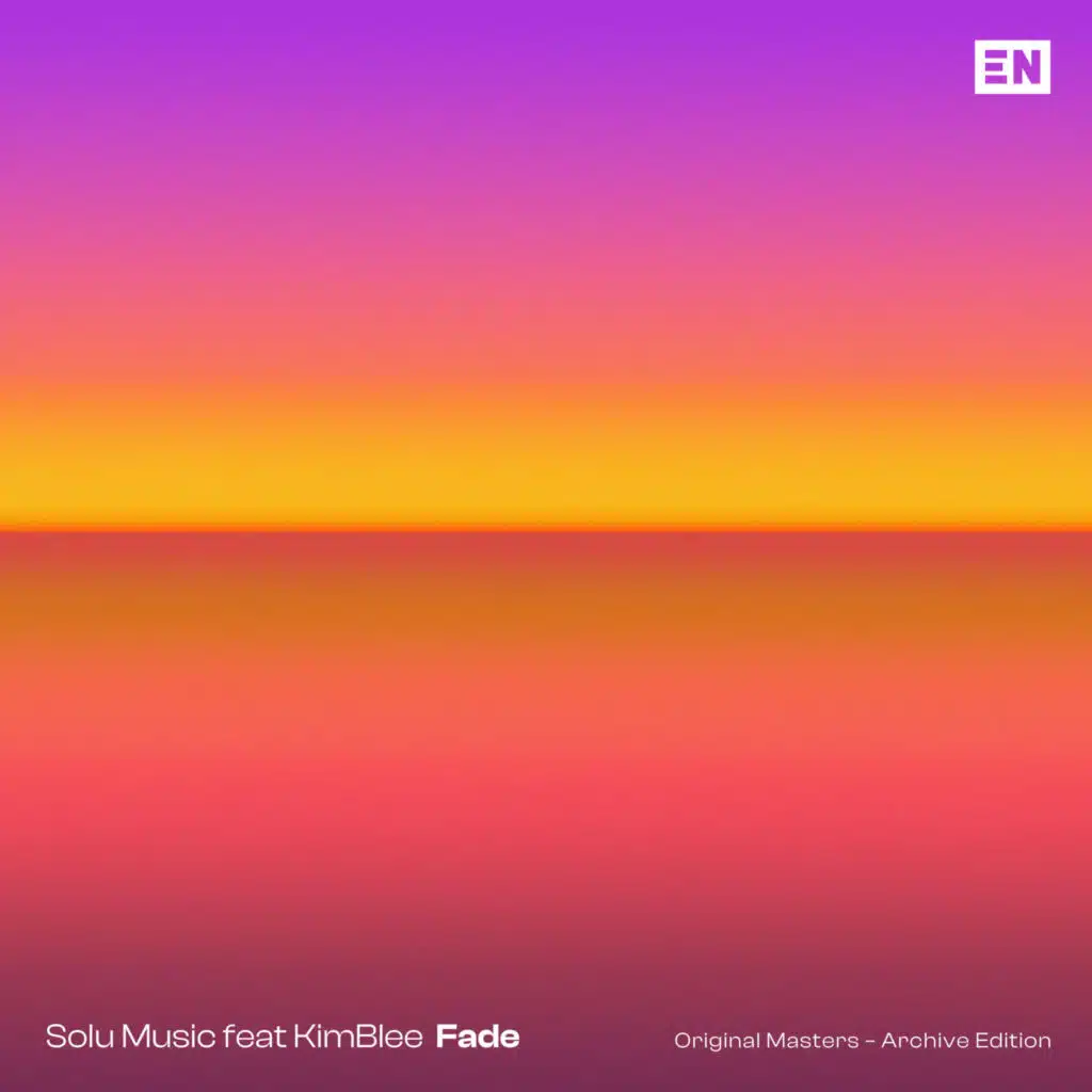 Fade (Archive Edition) [feat. KimBlee]