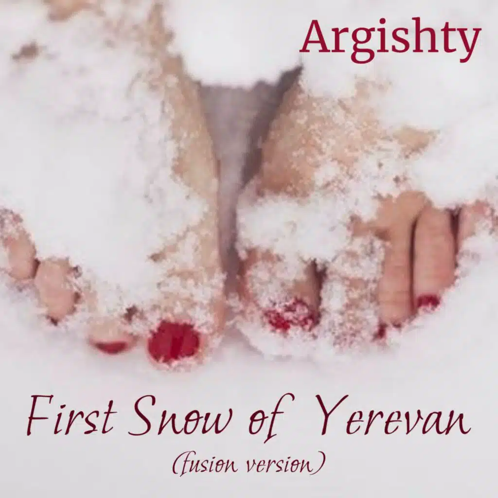 First Snow of Yerevan (fusion version)
