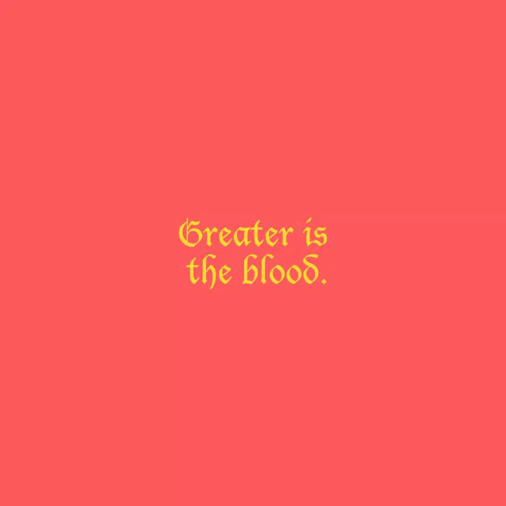 Greater is the Blood - EP