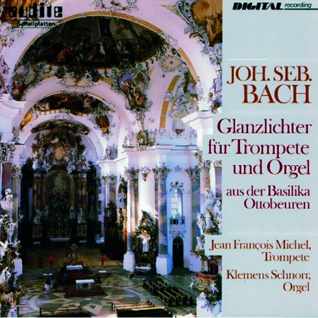 Johann Sebastian Bach: Glanzlichter Für Trompete Und Orgel Aus Der Basilika Ottobeuren (Highlights for Trumpet and Organ