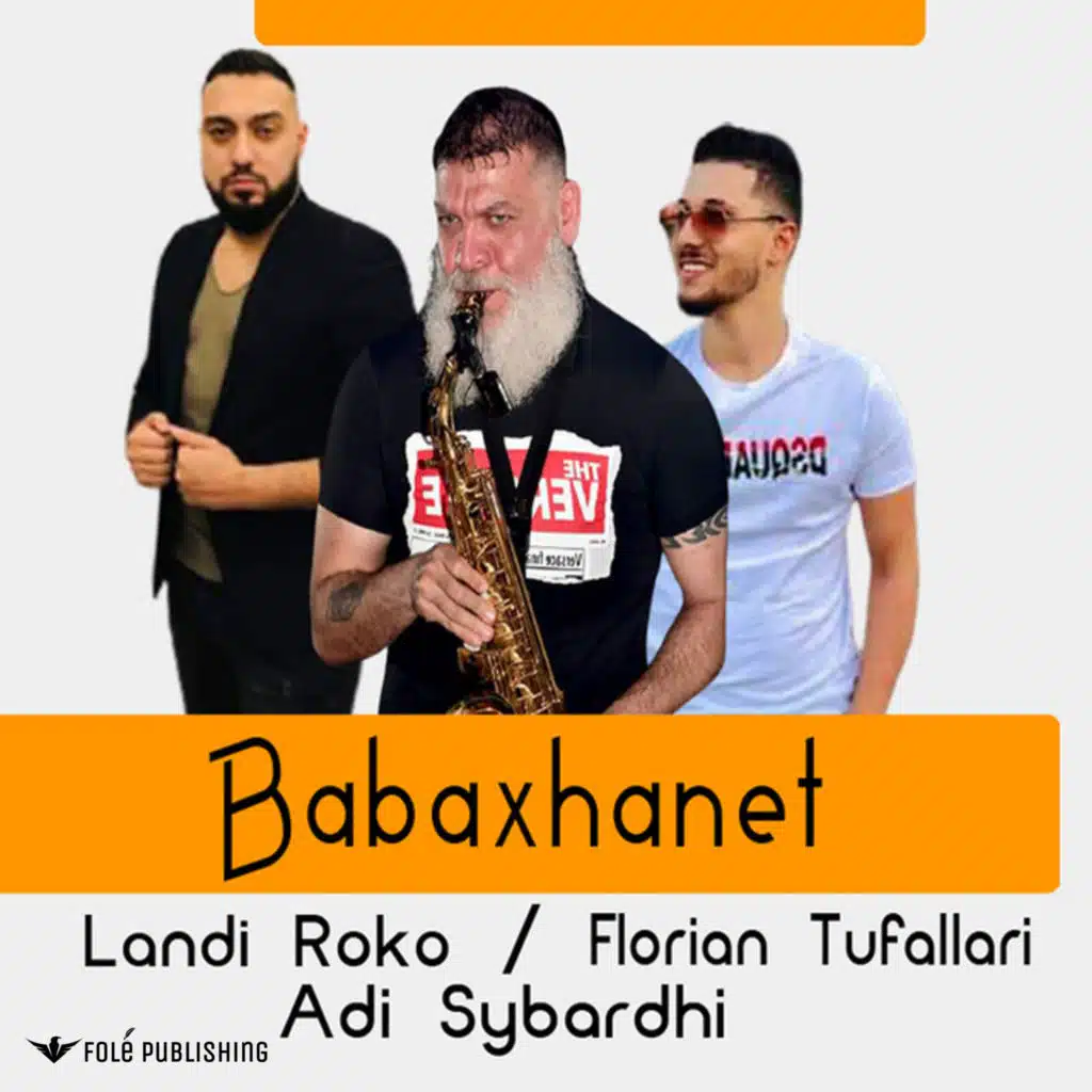 Babaxhanet (feat. Landi Roko, Florian Tufallari & Adi Sybardhi)