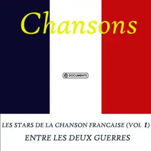 Les Stars de la Chanson Francaise (Vol. 1) - Entre Les Deux Guerres