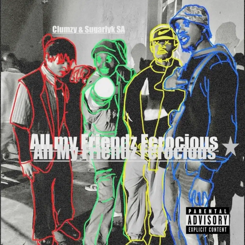 All My Friendz Ferocious