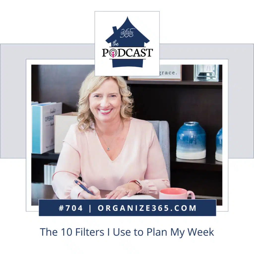 704 - The 10 Filters I Use to Plan My Week